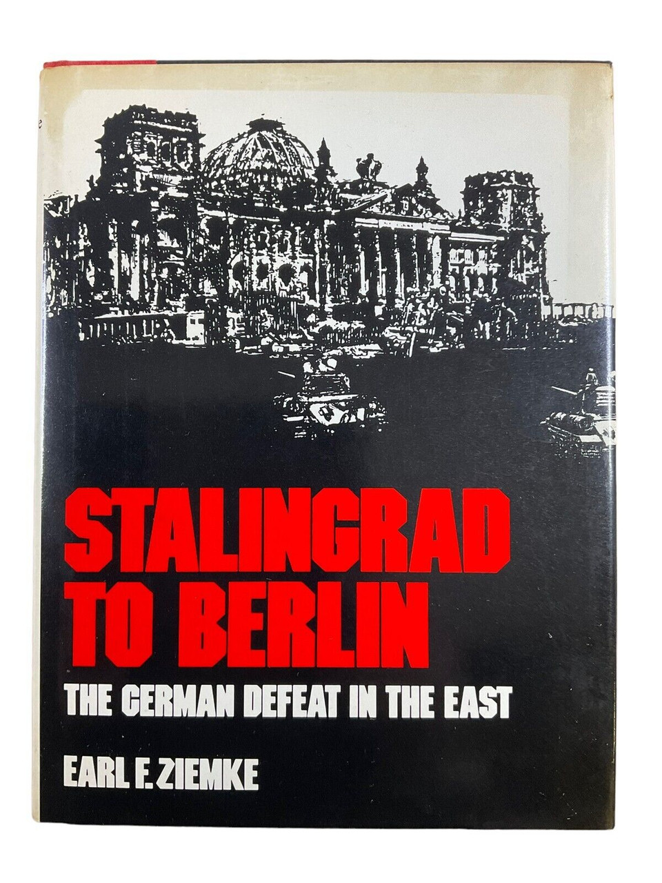 WW2 German Stalingrad to Berlin The German Defeat in the East HC Reference Book WW2 German Stalingrad to Berlin The German Defeat in the East HC Reference Book