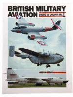 British RAF Military Aviation 1960s in Colour Volume 1 Soft Cover Reference Book