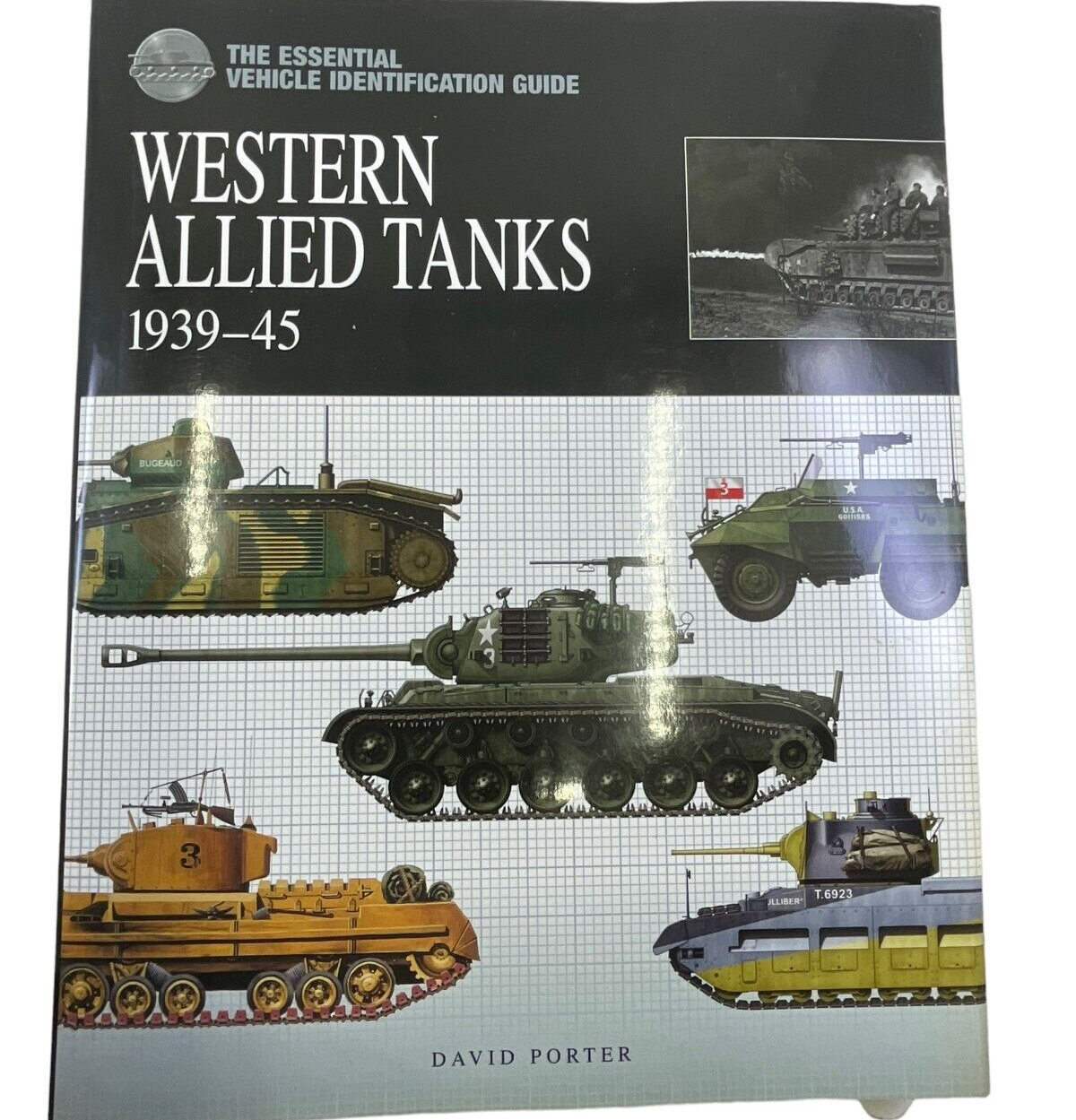 WW2 British US Western Allied Tanks 1939 to 45 David Porter HC Reference Book WW2 British US Western Allied Tanks 1939 to 45 David Porter HC Reference Book