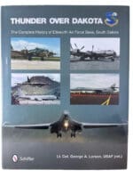 US USAF Thunder Over Dakota History of Ellsworth Air Base SD HC Reference Book US USAF Thunder Over Dakota History of Ellsworth Air Base SD HC Reference Book