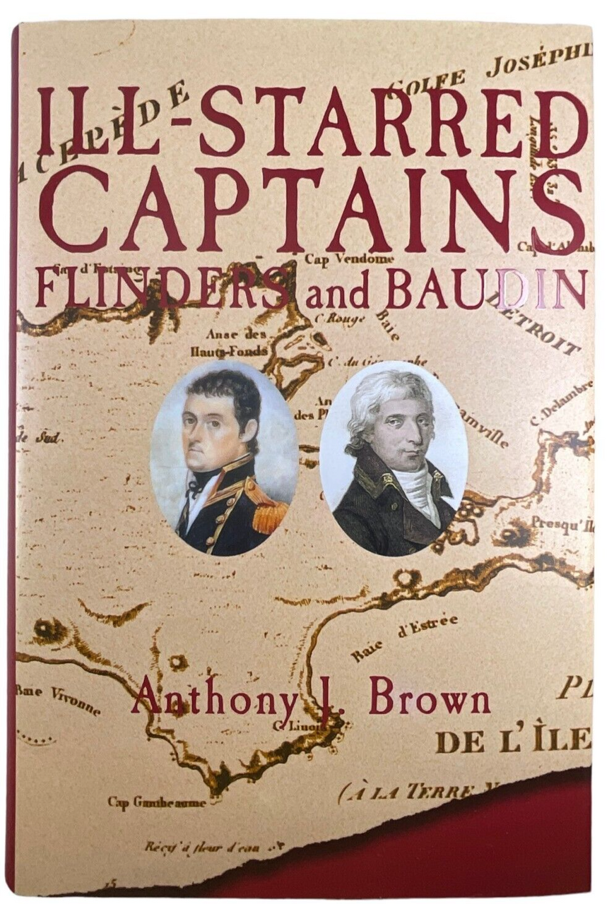 British Navy Ill Starred Captains Flinders and Baudin Hardcover Reference Book British Navy Ill Starred Captains Flinders and Baudin Hardcover Reference Book