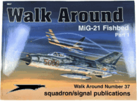 Russian Soviet MiG 21 Fishbed Part 1 Squadron Signal No 37 SC Reference Book