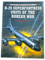 US USAF B29 Superfortress Units of Korean War Osprey 42 Softcover Reference Book