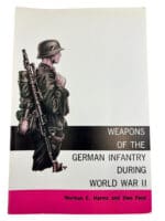 WW2 German Weapons of the German Infantry During World War 2 SC Reference Book