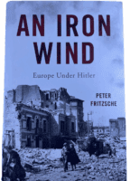 WW2 German An Iron Wind Europe Under Hitler Peter Fritzche HC Reference Book