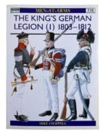 The Kings German Legion 1 180 to 1812 Osprey Men at Arms No 338 Reference Book