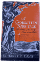 A Forgotten Heritage Story of Early American Rifle Hardcover Reference Book A Forgotten Heritage Story of Early American Rifle Hardcover Reference Book