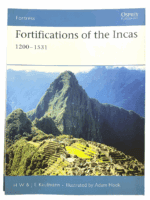 Fortifications of the Incas 1200-1531 Osprey Soft Cover Reference Book Fortifications of the Incas 1200-1531 Osprey Soft Cover Reference Book