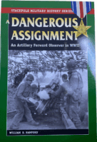 WW2 US Army A Dangerous Assignment Artillery Forward Stackpole SC Reference Book