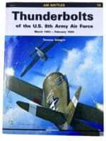 WW2 US USAAF Thunderbolts 8th Army Air Force Soft Cover Reference Book