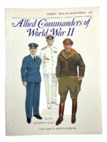 WW2 Allied Commanders Of Osprey Men At Arms 120 Soft Cover Reference Book