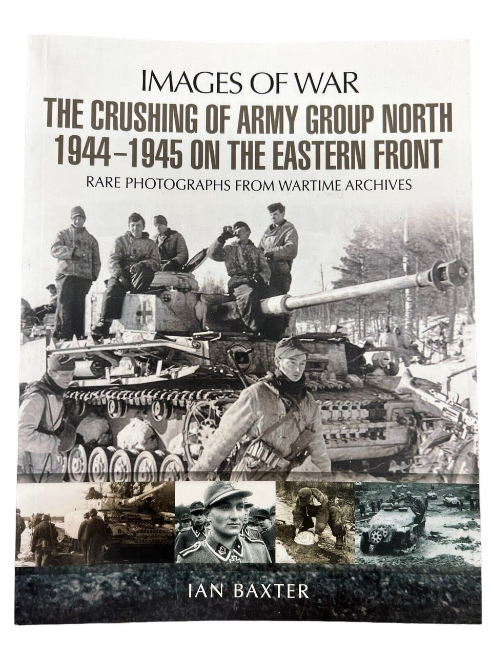 WW2 German Images of War Crushing of Army Group North Softcover Reference Book WW2 German Images of War Crushing of Army Group North Softcover Reference Book