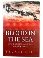 WW2 British Navy HMS Dunedin Blood in the Sea Enigma Code HC Reference Book