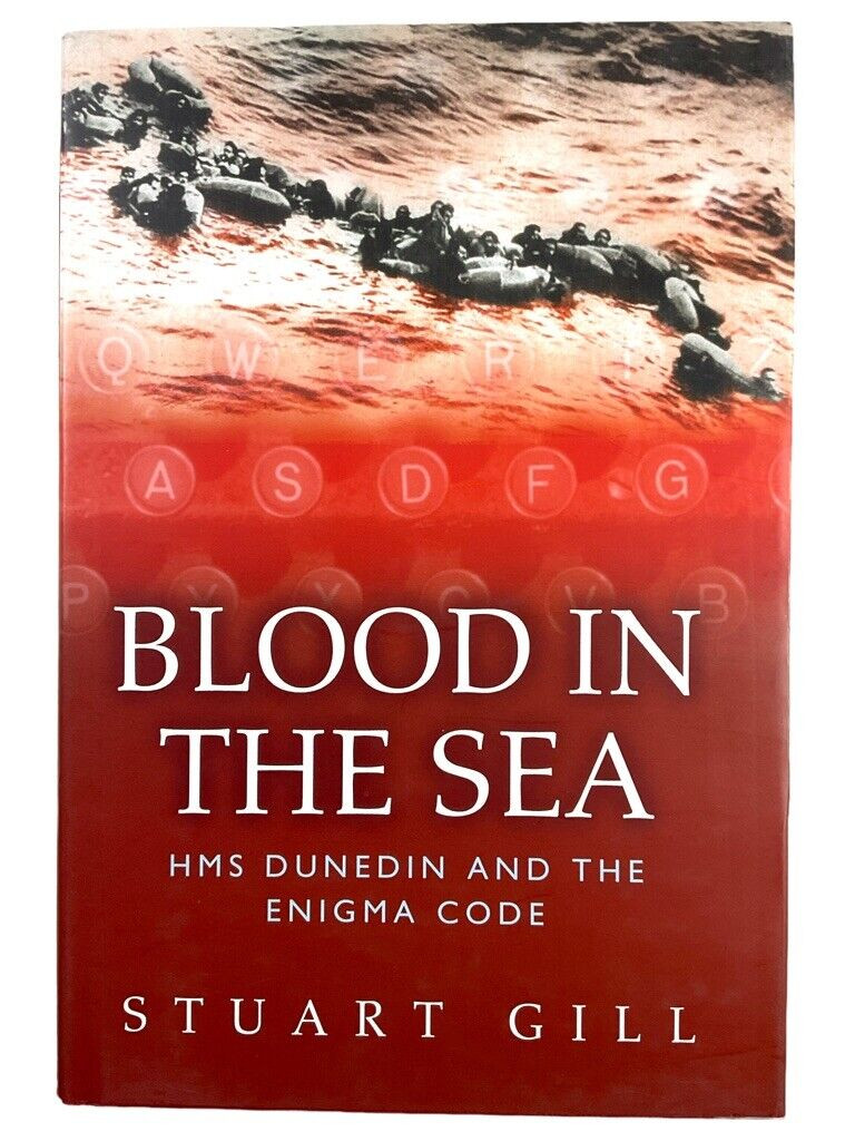WW2 British Navy HMS Dunedin Blood in the Sea Enigma Code HC Reference Book WW2 British Navy HMS Dunedin Blood in the Sea Enigma Code HC Reference Book