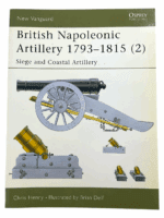 French British Napoleonic Artillery 1793 to 1815 2 Osprey 65 SC Reference Book French British Napoleonic Artillery 1793 to 1815 2 Osprey 65 SC Reference Book