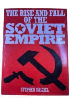 The Rise and Fall of the Soviet Empire Stephen Dalziel Hardcover Reference Book