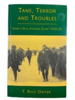 British Irish Tans Terror and Troubles Kerrys Real Fighting Story Reference Book British Irish Tans Terror and Troubles Kerrys Real Fighting Story Reference Book