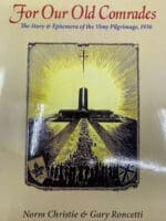 WW1 Canadian CEF For Our Old Comrades Story & Ephemera Vimy Pilgrimage SC Book WW1 Canadian CEF For Our Old Comrades Story & Ephemera Vimy Pilgrimage SC Book