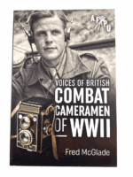WW2 British Voices of British Combat Cameramen of WW2 Softcover Reference Book