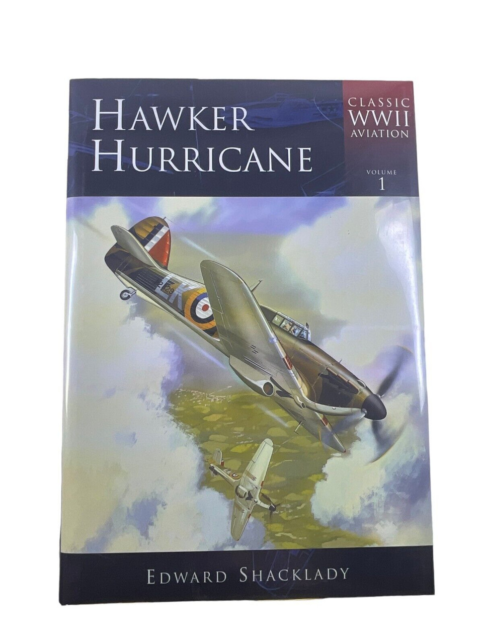 WW2 British RAF Hawker Hurricane Vol 1 Edward Shacklady Hardcover Reference Book WW2 British RAF Hawker Hurricane Vol 1 Edward Shacklady Hardcover Reference Book