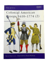 US Colonial American Troops 1610-1774 Vol 2 Osprey Soft Cover Reference Book