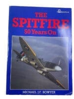 WW2 British RAF The Spitfire 50 Years On Michael JF Bowyer SC Reference Book
