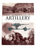 Worlds Great Artillery Middle Ages To Present Day Hard Cover Reference Book Worlds Great Artillery Middle Ages To Present Day Hard Cover Reference Book