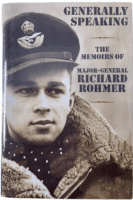 WW2 Canadian RCF Generally Speaking The Memoirs of General Rohmer Reference Book