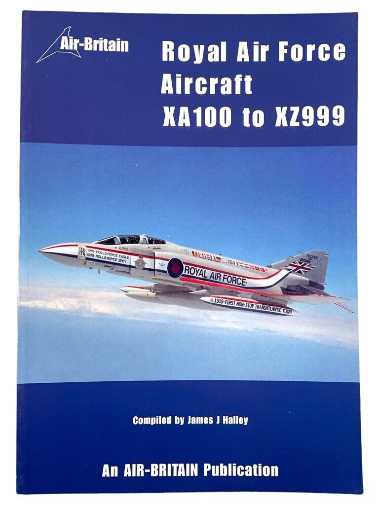 British RAF Aircraft Serial Numbers XA100-XZ999 Soft Cover Reference Book British RAF Aircraft Serial Numbers XA100-XZ999 Soft Cover Reference Book