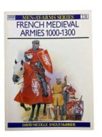 French Medieval Armies 1000-1300 Osprey Soft Cover Reference Book