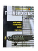 WW2 German Luftwaffe Transport Units 1939-1943 Volume 1 SC Reference Book