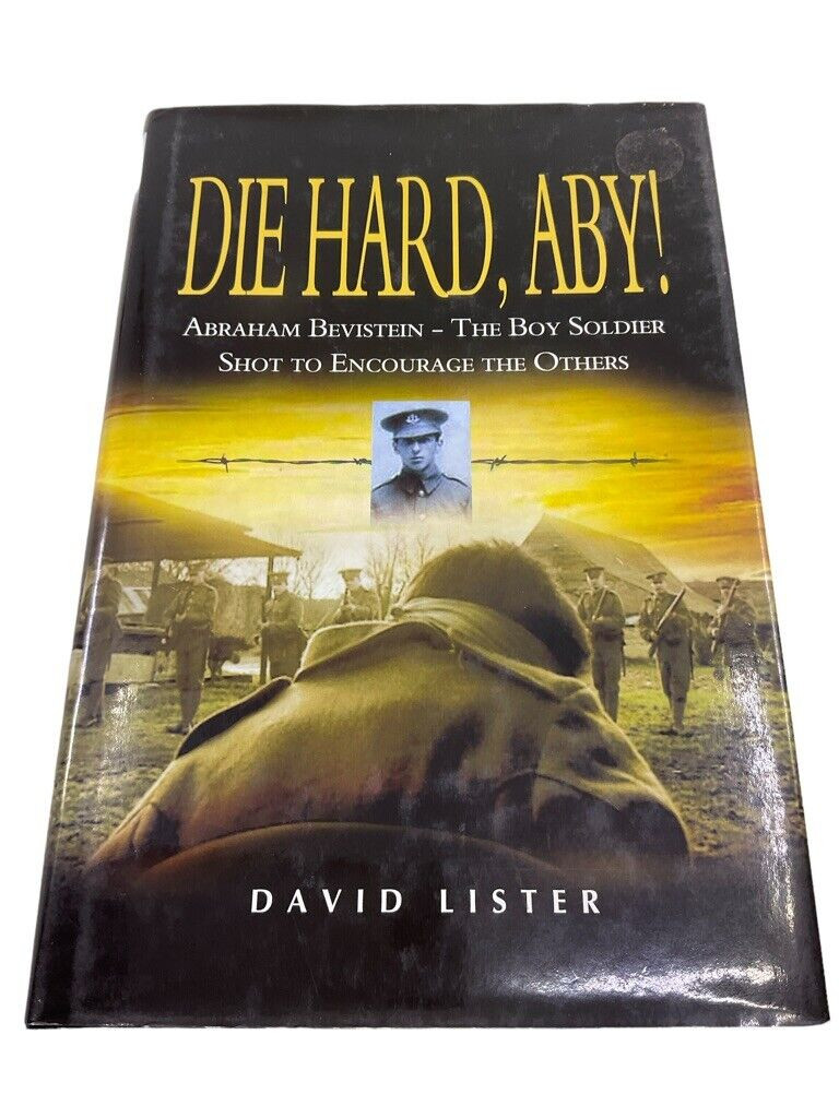WW1 British BEF Die Hard Aby Executed Abraham Bevistein HC Reference Book WW1 British BEF Die Hard Aby Executed Abraham Bevistein HC Reference Book