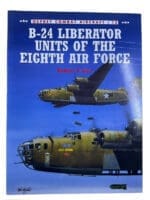 WW2 US USAAF B-24 Liberator Units of the 8th Air Force Osprey SC Reference Book