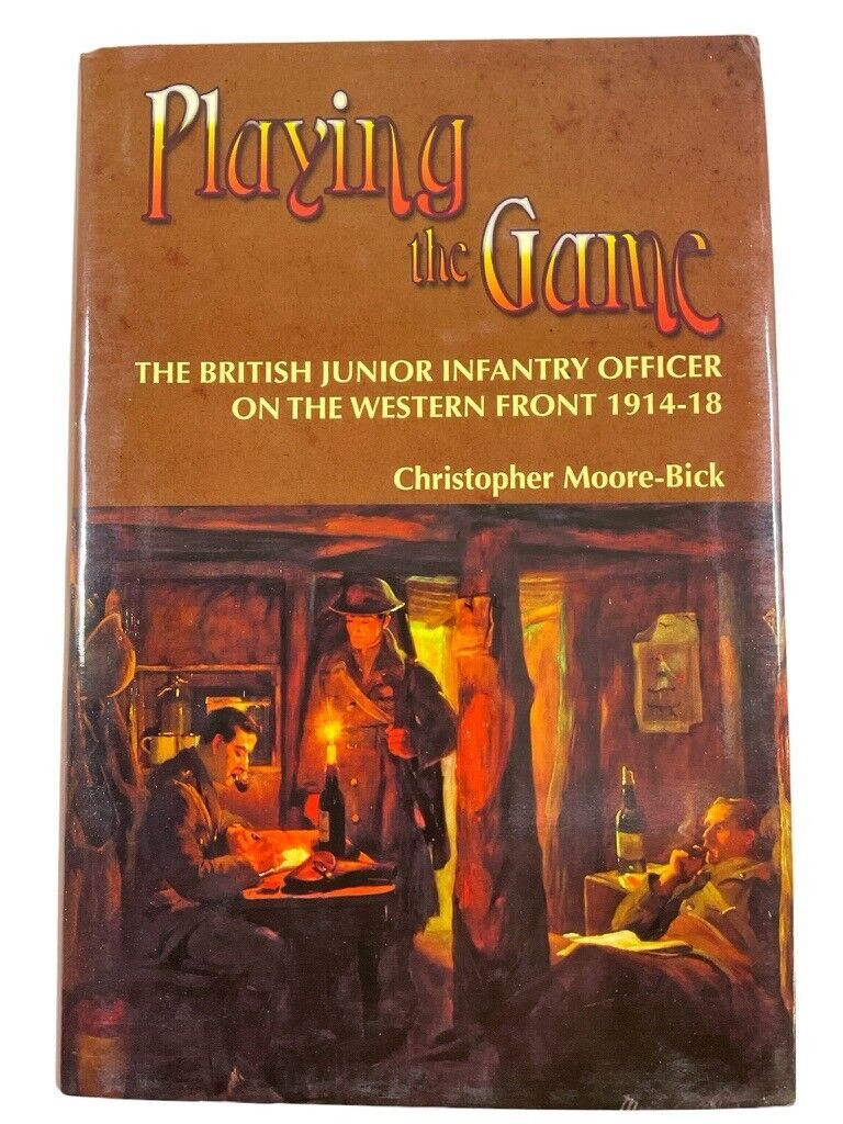 WW1 British BEF Playing the Game Junior Officer Western Front HC Reference Book WW1 British BEF Playing the Game Junior Officer Western Front HC Reference Book