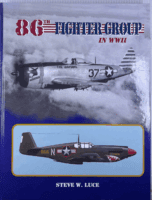 WW2 US USAAF 86th Fighter Group in WW2 Steve W Luce Hardcover Reference Book