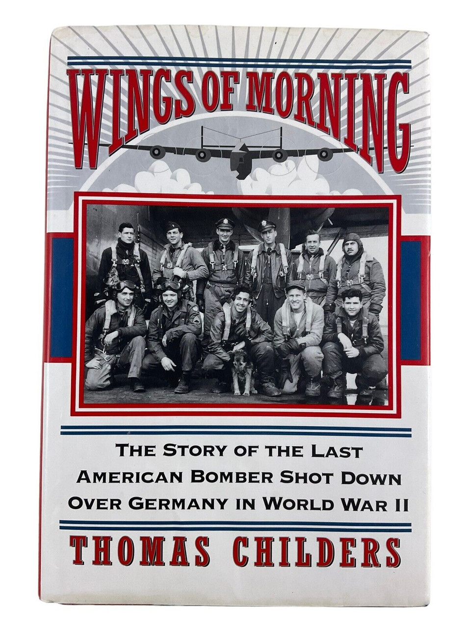 WW2 US USAAF Wings of Morning Last US Bomber Shot Down HC Reference Book WW2 US USAAF Wings of Morning Last US Bomber Shot Down HC Reference Book