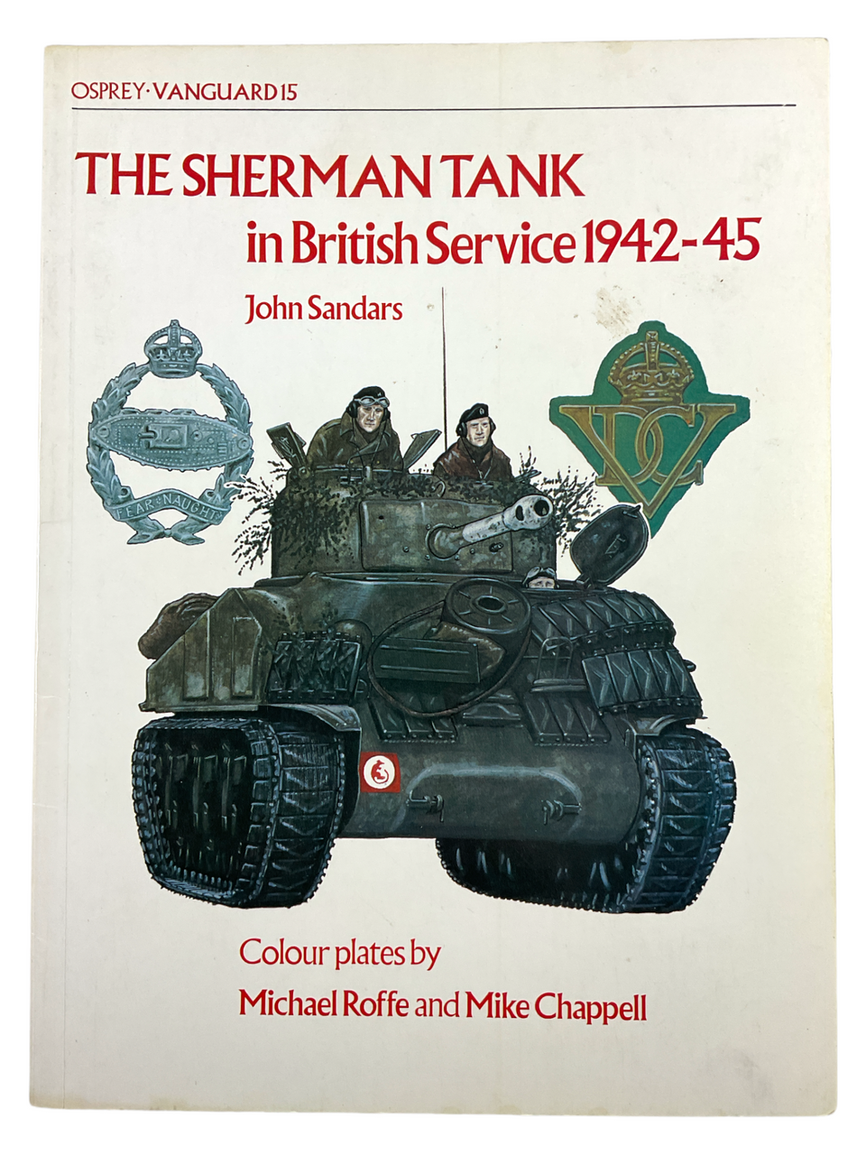 WW2 British The Sherman Tank 42-45 Osprey Vanguard 15 Soft Cover Reference Book WW2 British The Sherman Tank 42-45 Osprey Vanguard 15 Soft Cover Reference Book