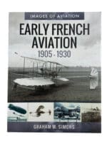 Early French Aviation 1905-1930 Images of Aviation Soft Cover Reference Book