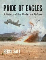 A Pride of Eagles : A History of the Rhodesian Air Force Reference Book
