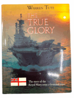 British Royal Navy RN The True Glory Soft Cover Reference Book