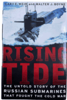 Russian Soviet Rising Tide Submarines That Fought the Cold War HC Reference Book Russian Soviet Rising Tide Submarines That Fought the Cold War HC Reference Book