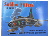 Russian Soviet Su-17 Sukhoi Fitters Squadron Signal No 90 SC Reference Book
