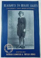 WW2 Canadian Blackouts to Bright Lights War Bride Stories SC Reference Book