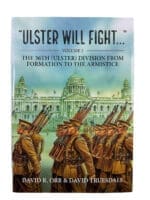 WW1 Irish UIster Will Fight Vol 2 36th Division Hard Cover Reference Book
