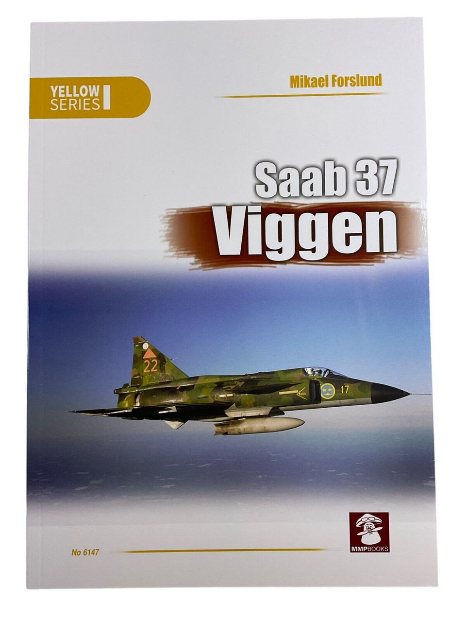 Swedish Airforce SAAB 37 Viggen Aircraft Yellow Ser 1 Softcover Reference Book Swedish Airforce SAAB 37 Viggen Aircraft Yellow Ser 1 Softcover Reference Book