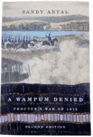 US British A Wampum Denied Proctors War of 1812 Sandy Antal SC Reference Book US British A Wampum Denied Proctors War of 1812 Sandy Antal SC Reference Book