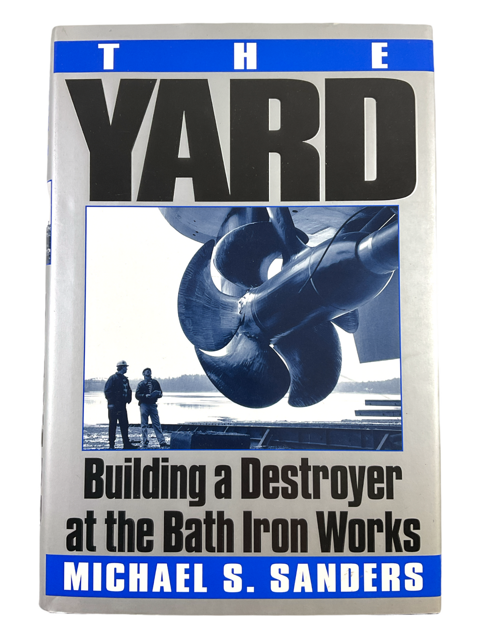 US USN Navy The Yard Building A Destroyer Bath Works Hard Cover Reference Book US USN Navy The Yard Building A Destroyer Bath Works Hard Cover Reference Book