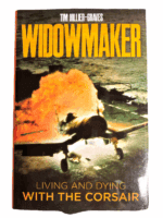 WW2 US Widowmaker Living and Dying with the Corsair Hard Cover Reference Book WW2 US Widowmaker Living and Dying with the Corsair Hard Cover Reference Book