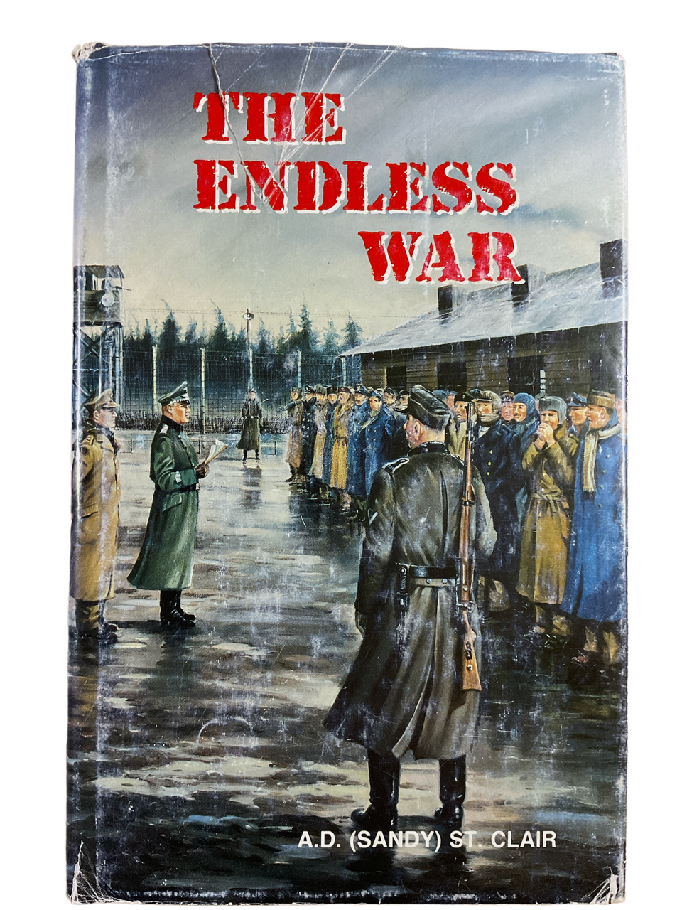 WW2 British RA POW The Endless War Memoir AD St Clair Hardcover Reference Book WW2 British RA POW The Endless War Memoir AD St Clair Hardcover Reference Book