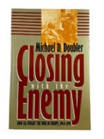 WW2 US Closing With The Enemy GI's In Europe 44-45 Soft Cover Reference Book